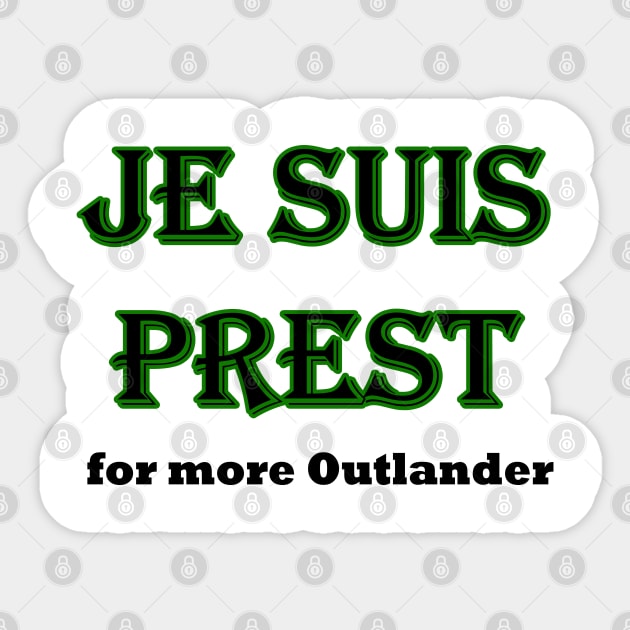 Je Suis Prest for more Outlander Sticker by julieerindesigns